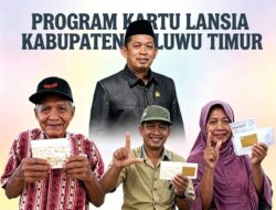 Rusdi Layong : Kartu Lansia Luwu Timur Bukti Nyata Kehadiran Pemerintah bagi Kelompok Rentan
