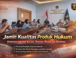 Jamin Kualitas Produk Hukum, Kemenkumham Sulsel Saring Regulasi Daerah