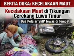 Kecelakaan Maut di Tikungan Cerekang Luwu Timur, Dua Pelajar SMP Tewas di Tempat