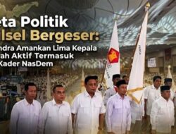 Peta Politik Sulsel Bergeser: Gerindra Amankan Lima Kepala Daerah Aktif Termasuk Eks Kader NasDem