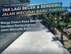 Tak Lagi Becek dan Berdebu, Warga Dusun Kasa Sambut Gembira Rampungnya Jalan Wecudai Baru