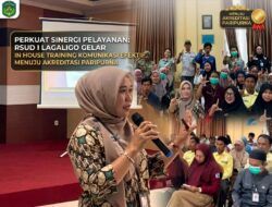 Perkuat Sinergi Pelayanan: RSUD I Lagaligo Gelar In House Training Komunikasi Efektif Menuju Akreditasi Paripurna