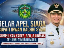 Gelar Apel Siaga, Bupati Irwan Bachri Bakal Kumpulkan Kades, BPD, dan Linmas se-Luwu Timur