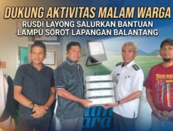 Dukung Aktivitas Malam Warga, Rusdi Layong Salurkan Bantuan Lampu Sorot Lapangan Balantang
