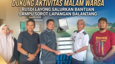 Dukung Aktivitas Malam Warga, Rusdi Layong Salurkan Bantuan Lampu Sorot Lapangan Balantang