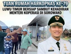 Tuan Rumah Harkopnas ke-79, Luwu Timur Bersiap Sambut Kehadiran Menteri Koperasi di Sorowako