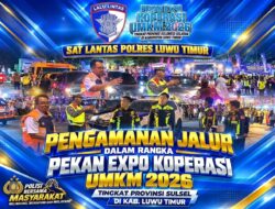 Sukseskan Pekan Expo Koperasi & UMKM 2026 Se-Sulsel, Sat Lantas Polres Luwu Timur Siagakan Pengamanan Jalur Super Ketat di Sorowako