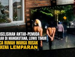 Perselisihan Antar-Pemuda Pecah di Mangkutana, Kaca Rumah Warga Rusak Terkena Lemparan
